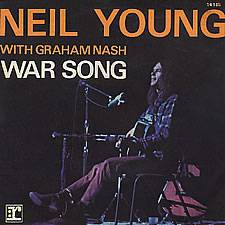 Neil Young : War Song (ft.Graham Nash)